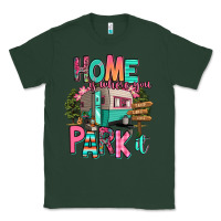 Sports Green home is where we park it Classic Tee - RanaPortraitStore