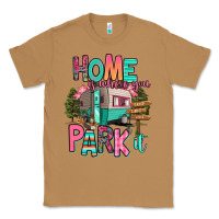 Toasted Coconut home is where we park it Classic Tee - RanaPortraitStore