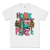White home is where we park it Classic Tee - RanaPortraitStore