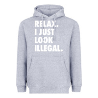 Heather Grey relax trump i just look illegal politically incorrect t shirt Heavyweight Hoodie - maiPhamDesign