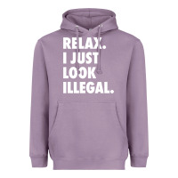 Lavender relax trump i just look illegal politically incorrect t shirt Heavyweight Hoodie - maiPhamDesign
