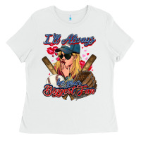 White I'll always be your biggest fan Baseball Ladies Tee - HowdyJamesFarm