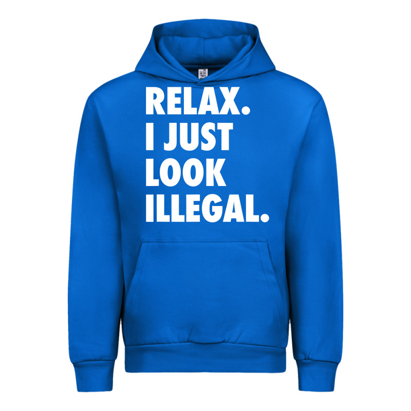 Relax Trump I Just Look Illegal Politically Incorrect T Shirt Urban Hoodie by maiPhamDesign | Teevron