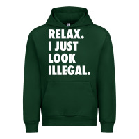 Forest Green relax trump i just look illegal politically incorrect t shirt Urban Hoodie - maiPhamDesign