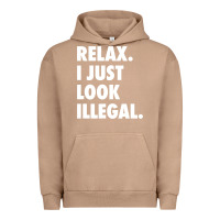 Pigment Burro relax trump i just look illegal politically incorrect t shirt Urban Hoodie - maiPhamDesign