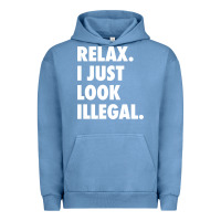 Pigment Pebble Blue relax trump i just look illegal politically incorrect t shirt Urban Hoodie - maiPhamDesign