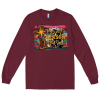 Burgundy jesus i̇s the reason for the season christmas Long Sleeve Tee - RanaPortraitStore