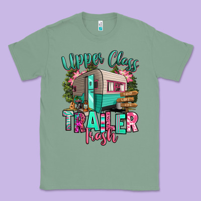 Upper Class Trailer Trash Classic Tee Designed By Ranaportraitstore