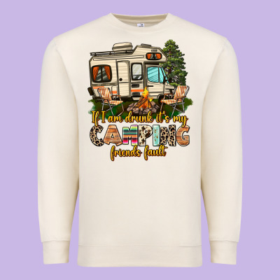 If I Am Drunk Its My Camping Friends Fault Premium Sweatshirt Designed By Adodesignshop
