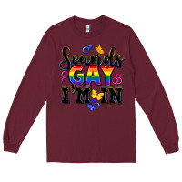 Burgundy sounds gay im in Long Sleeve Tee - FaDigitalArtStudio