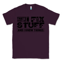 Plum that's what i do i fix stuff and i know things funny Classic Tee - maiPhamDesign