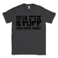 Smoke that's what i do i fix stuff and i know things funny Classic Tee - maiPhamDesign