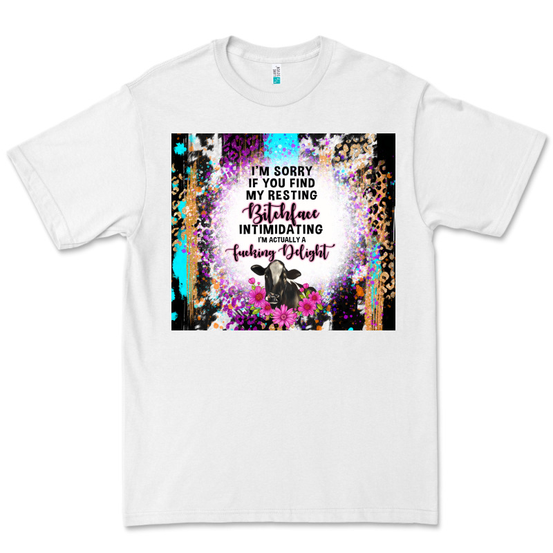 I'm Sorry If You Find My Resting Bitchface Intimid Premium Tee by TumblerDesignByShophia | Teevron