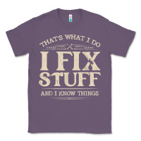 Lavender that's what i do i fix stuff and i know things funny saying t shirt Classic Tee - maiPhamDesign