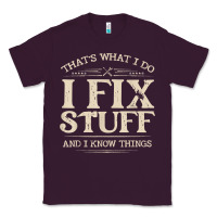 Plum that's what i do i fix stuff and i know things funny saying t shirt Classic Tee - maiPhamDesign