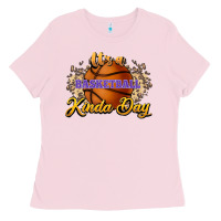 Bubblegum Pink It's a Basketball kinda day Ladies Tee - HowdyJamesFarm