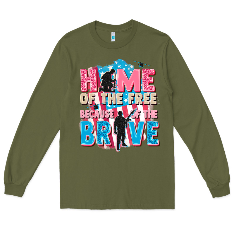 Home Of The Free Because Of The Brave Long Sleeve Tee by FaDigitalArtStudio | Teevron