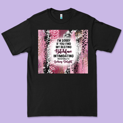 I'm Sorry If You Find My Resting Bitchface Intimid Premium Tee Designed By Tumblerdesignbyshophia