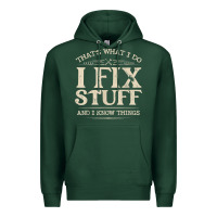 Sports Green that's what i do i fix stuff and i know things funny saying t shirt Premium Hoodie - maiPhamDesign