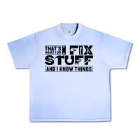 Grape Ice that's what i do i fix stuff and i know things funny Urban Heavy Tee - maiPhamDesign