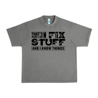 Tornado that's what i do i fix stuff and i know things funny Urban Heavy Tee - maiPhamDesign