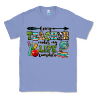 Colony Blue being a teacher makes my life complete Classic Tee - RanaPortraitStore