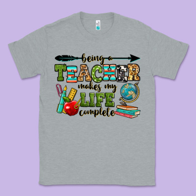 Being A Teacher Makes My Life Complete Classic Tee Designed By Ranaportraitstore