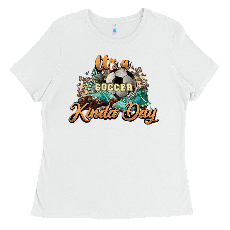 It's A Soccer Kinda Day Ladies Tee by HowdyJamesFarm | Teevron