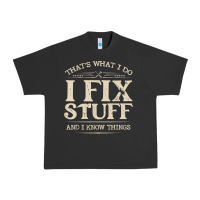 Pigment Black that's what i do i fix stuff and i know things funny saying t shirt Urban Heavy Tee - maiPhamDesign