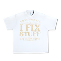White that's what i do i fix stuff and i know things funny saying t shirt Urban Heavy Tee - maiPhamDesign
