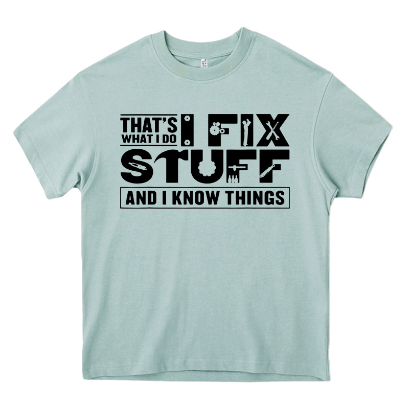 That's What I Do I Fix Stuff And I Know Things Funny Heavy Core Tee by maiPhamDesign | Teevron
