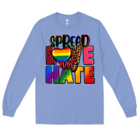 Colony Blue spread love not hate Long Sleeve Tee - FaDigitalArtStudio