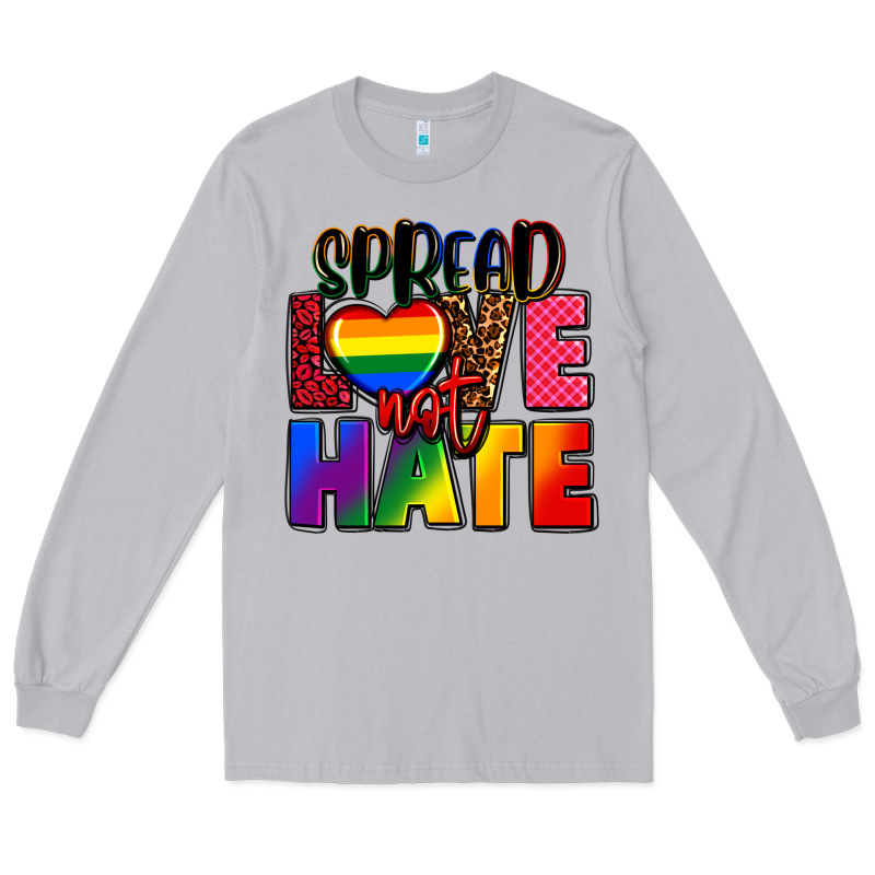 Spread Love Not Hate Long Sleeve Tee by FaDigitalArtStudio | Teevron