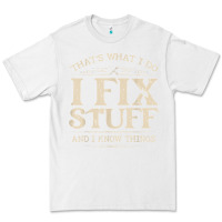 White that's what i do i fix stuff and i know things funny saying t shirt Premium Tee - maiPhamDesign