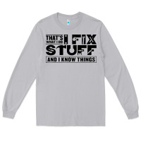 Moon Dust that's what i do i fix stuff and i know things funny Long Sleeve Tee - maiPhamDesign
