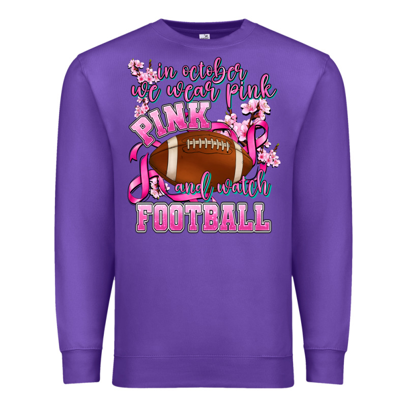 In October We Wear Pink And Watch Football Premium Sweatshirt by AdoDesignShop | Teevron