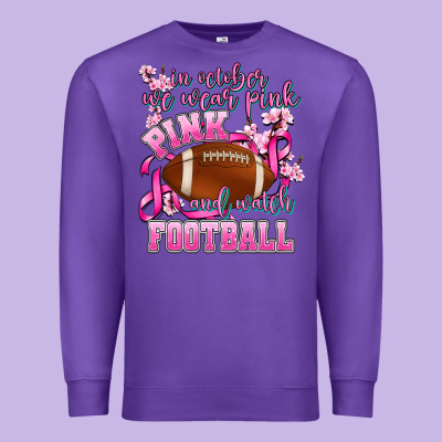 In October We Wear Pink And Watch Football Premium Sweatshirt Designed By Adodesignshop