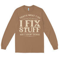 Toasted Coconut that's what i do i fix stuff and i know things funny saying t shirt Long Sleeve Tee - maiPhamDesign