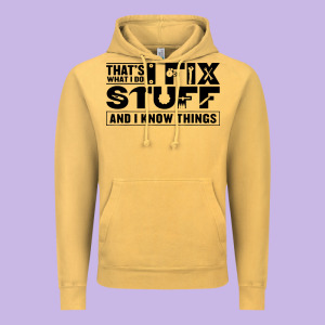 That's What I Do I Fix Stuff And I Know Things Funny Vintage Hoodie Designed By Maiphamdesign