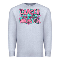 Heather Grey cancer pick up the wrong girl Premium Sweatshirt - AdoDesignShop