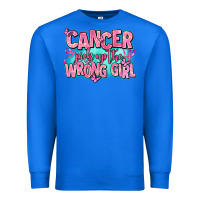 True Royal cancer pick up the wrong girl Premium Sweatshirt - AdoDesignShop