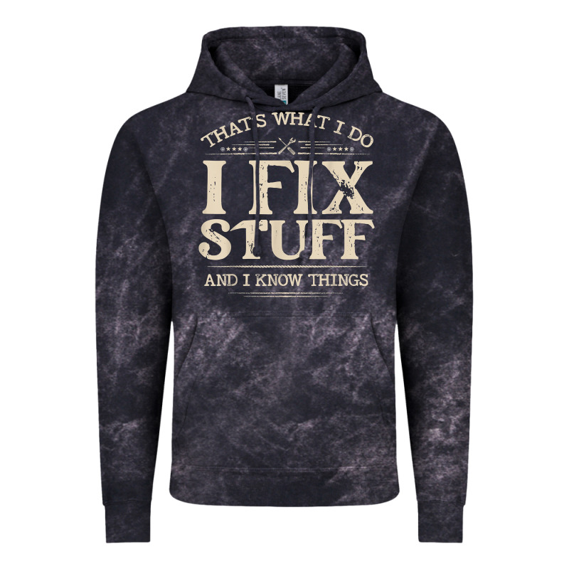 That's What I Do I Fix Stuff And I Know Things Funny Saying T Shirt Vintage Hoodie by maiPhamDesign | Teevron