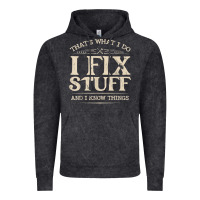 Vintage Black that's what i do i fix stuff and i know things funny saying t shirt Vintage Hoodie - maiPhamDesign