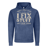 Vintage Denim that's what i do i fix stuff and i know things funny saying t shirt Vintage Hoodie - maiPhamDesign