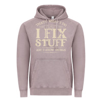 Vintage Zinc that's what i do i fix stuff and i know things funny saying t shirt Vintage Hoodie - maiPhamDesign