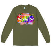 Army Green Always be kind Long Sleeve Tee - FaDigitalArtStudio