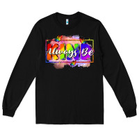 Black Always be kind Long Sleeve Tee - FaDigitalArtStudio
