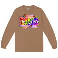Toasted Coconut Always be kind Long Sleeve Tee - FaDigitalArtStudio
