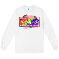 White Always be kind Long Sleeve Tee - FaDigitalArtStudio
