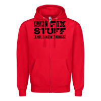 Red that's what i do i fix stuff and i know things funny Zipper Hoodie - maiPhamDesign